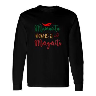 Mamacita Needs A Margarita Red Chilly Long Sleeve T-Shirt - Seseable