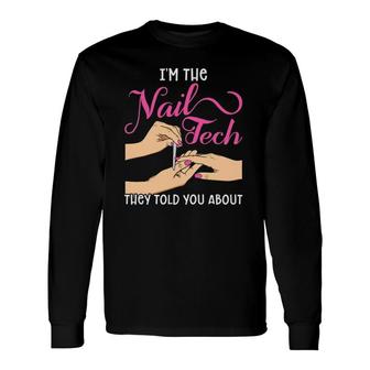 Manicurist Pedicurist For Nail Artists And Beauticians Long Sleeve T-Shirt | Mazezy
