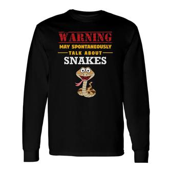 May Spontaneously Talk About Snakes Reptile Long Sleeve T-Shirt - Seseable