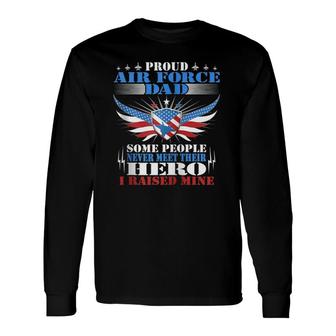 Never Meet Their Hero Proud Air Force Dad Military Father Zip Long Sleeve T-Shirt - Seseable