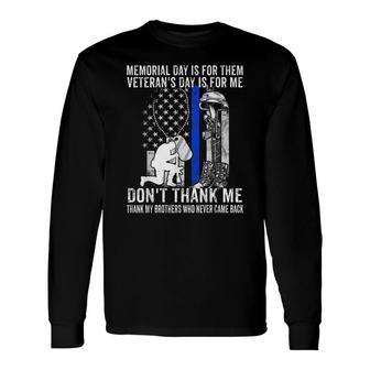 Memorial Day Is For Them Veterans Day Is For Me Us Veteran Long Sleeve T-Shirt | Seseable FR