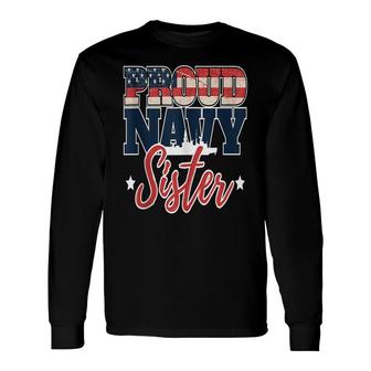 Memorial Day Veterans Day Proud Navy Sister Long Sleeve T-Shirt - Seseable