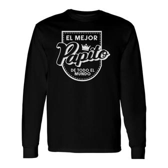 Mes El Mejor Papito De Todo El Mundo Spanish Dad Fathers Day Long Sleeve T-Shirt - Seseable