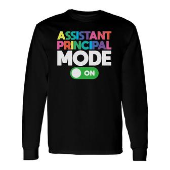 Mode On Assistant Principal Colorful Text Long Sleeve T-Shirt T-Shirt | Mazezy