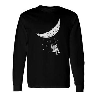 Moon Swing Man On The Moon Space Astronomy Astronaut Long Sleeve T-Shirt T-Shirt | Mazezy