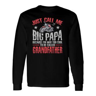 Motorcycle S Big Papa Tees Grandpa Biker Dad Men Father Long Sleeve T-Shirt - Seseable