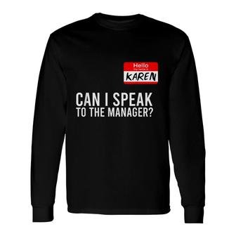 My Name Is Karen Halloween Can I Speak To The Manager Long Sleeve T-Shirt - Seseable