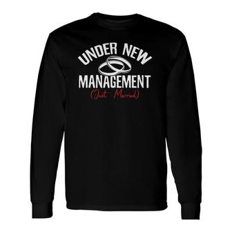 Under New Management Just Married Groom Bride Wedding Couple Long Sleeve T-Shirt T-Shirt | Mazezy