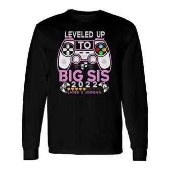 New Sister Leveling Up To Big Sis 2022 Game Player Long Sleeve T-Shirt T-Shirt | Mazezy