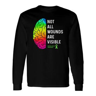 Not All Wounds Are Visible Mental Health Awareness Long Sleeve T-Shirt - Seseable