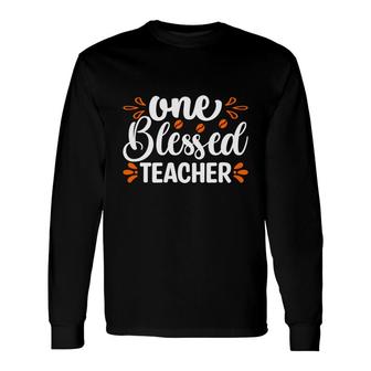One Blessed Teacher Orange White Graphic Long Sleeve T-Shirt - Seseable