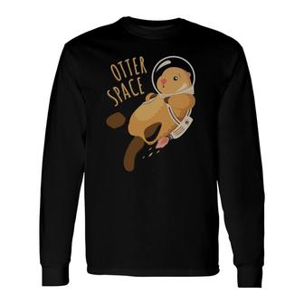 Otter Space Astronautics Cute Sea Otter Image Long Sleeve T-Shirt T-Shirt | Mazezy