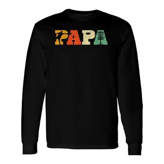 Papa Disc Golf Lover Frisbee Golfing Dad Father Sports Long Sleeve T-Shirt - Seseable