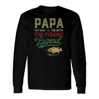 Papa Man Myth Fishing Legend Fishing Men Fathers Day Long Sleeve T-Shirt - Seseable
