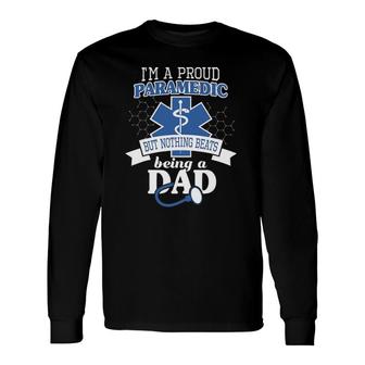Paramedic And Proud Dad Cool dy Emt Father Long Sleeve T-Shirt - Seseable