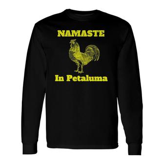 Petaluma Proud Namaste In Petaluma California Long Sleeve T-Shirt T-Shirt | Mazezy