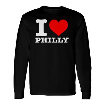 Philly I Love Philly I Heart Philly Long Sleeve T-Shirt T-Shirt | Mazezy CA
