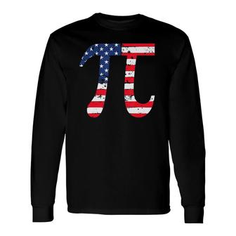Pi Day American Flag Patriotic Math Nerd 314 July 4Th Long Sleeve T-Shirt - Seseable