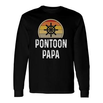 Pontoon Papa Boat Owner Grandpa Dad Retro Long Sleeve T-Shirt - Seseable