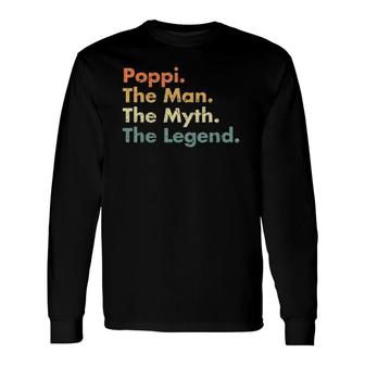 Poppi Man Myth Legend Father Dad Uncle Idea Tee Long Sleeve T-Shirt - Seseable