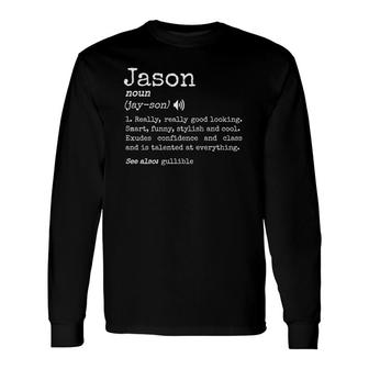 Prank First Name Dictionary Meaning Jason Definition Long Sleeve T-Shirt - Seseable