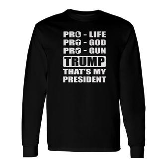 Pro Life Pro God Pro Gun Trump 2020 Premium Long Sleeve T-Shirt - Monsterry
