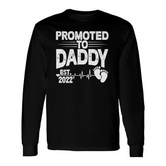 Promoted To Daddy 2022 First Time Father New Dad Fathers Day Long Sleeve T-Shirt - Seseable