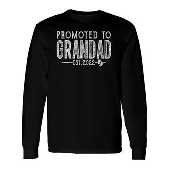 Promoted To Grandad Est 2022 Fathers Day For New Grandad Long Sleeve T-Shirt - Seseable