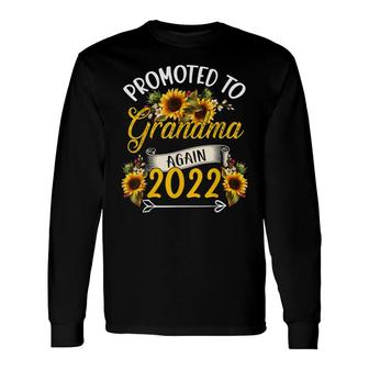 Promoted To Grandma Again 2022 Sunflower Pregnancy Long Sleeve T-Shirt - Seseable