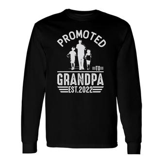 Promoted To Grandpa Est 2022 First Time New Father Day Fathers Day Long Sleeve T-Shirt - Seseable