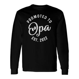 Promoted To Opa 2022 For First Time Fathers Day New Dad Long Sleeve T-Shirt - Seseable