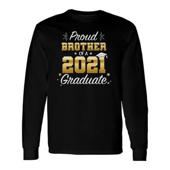 Proud Brother Of Class Of 2021 Graduation Graduate Senior 21 Ver2 Long Sleeve T-Shirt - Seseable