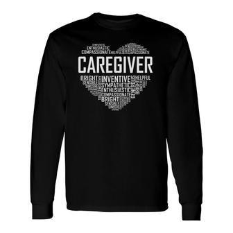 Proud Caregiver Heart Caregiver Nurse Appreciation Long Sleeve T-Shirt T-Shirt | Mazezy