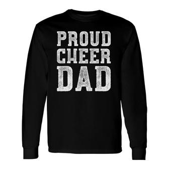 Proud Cheer Dad Cheerleading Fathers Day Long Sleeve T-Shirt - Seseable