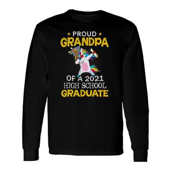Proud Grandpa Of A 2021 High School Graduate Unicorn Long Sleeve T-Shirt - Seseable