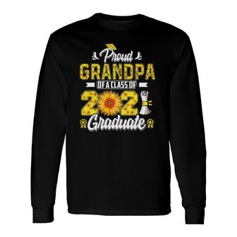 Proud Grandpa Of A Class Of 2021 Graduate Senior Sunflower Long Sleeve T-Shirt - Seseable