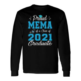 Proud Mema Of A Class Of 2021 Graduate Senior 21 Ver2 Long Sleeve T-Shirt - Seseable