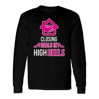 Real Estate Agent Closing Deals In High Heels Long Sleeve T-Shirt | Mazezy