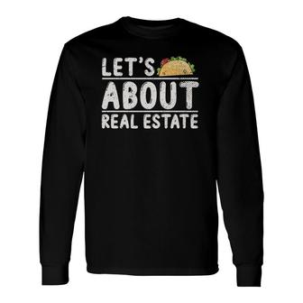 Realtor Real Estate Agent Mexican Tacos Real Estate Long Sleeve T-Shirt - Seseable