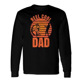 Reel Cool Dad Fisherman Daddy Fathers Day Fishing Long Sleeve T-Shirt - Seseable