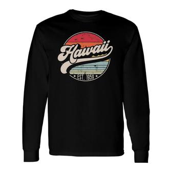 Retro Hawaii Home State Hi Cool 70S Style Sunset Long Sleeve T-Shirt - Seseable