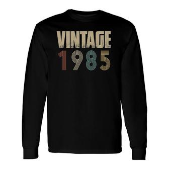 Retro Vintage 1985 Born In 1985 Birthday Long Sleeve T-Shirt | Mazezy