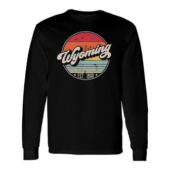Retro Wyoming Home State Wy Cool 70S Style Sunset Long Sleeve T-Shirt - Seseable