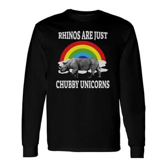 Rhinos Are Just Chubby Unicorns Long Sleeve T-Shirt T-Shirt | Mazezy