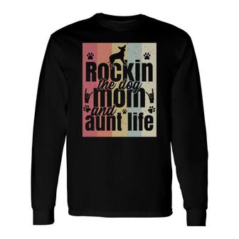 Rockin The Dog Mom And Aunt Life Retro Mom Day Long Sleeve T-Shirt - Seseable