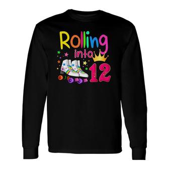 Rolling Into 12 Roller Skater 12Th Birthday 12 Years Old Long Sleeve T-Shirt - Seseable