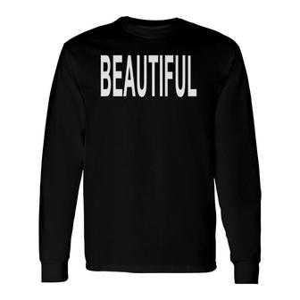 That Says Beautiful Long Sleeve T-Shirt T-Shirt | Mazezy