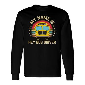 School Bus Driver Name Long Sleeve T-Shirt - Seseable