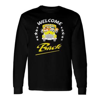 School Bus Driver Welcome Back School Bus Back To School Long Sleeve T-Shirt - Seseable