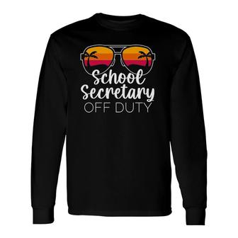School Secretary Off Duty Sunglasses Beach Sunset Long Sleeve T-Shirt - Seseable